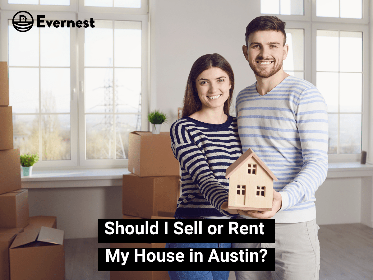 Should I Sell or Rent My House in Austin?